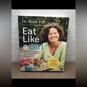 Eat Like a Girl: 100+ Delicious Recipes to Balance Hormones and More (Hardback)